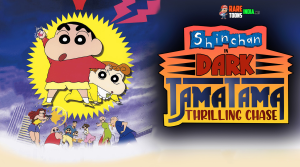 Shinchan Movie Dark Tama Tama Thrilling Chase Hindi – Tamil – Telugu Watch Download HD