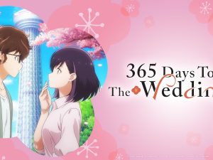 365 Days to the Wedding Season 1 Hindi Dubbed Episodes Watch Download HD